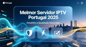 Melhor Servidor de IPTV Portugal